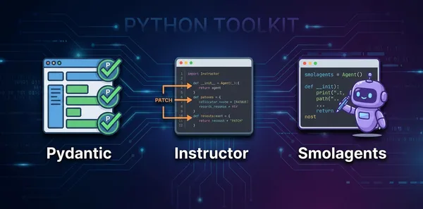 Python AI 에이전트 라이브러리 비교 2026 — Pydantic AI vs Instructor vs Smolagents 실전 선택 가이드